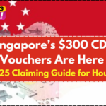 Singapore’s $300 CDC Vouchers Are Here: May 2025 Claiming Guide for Households
