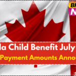 Canada Child Benefit July 2025 – New Payment Amounts Announced