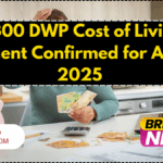 £300 DWP Cost of Living Payment Confirmed for August 2025 – Eligibility & Dates