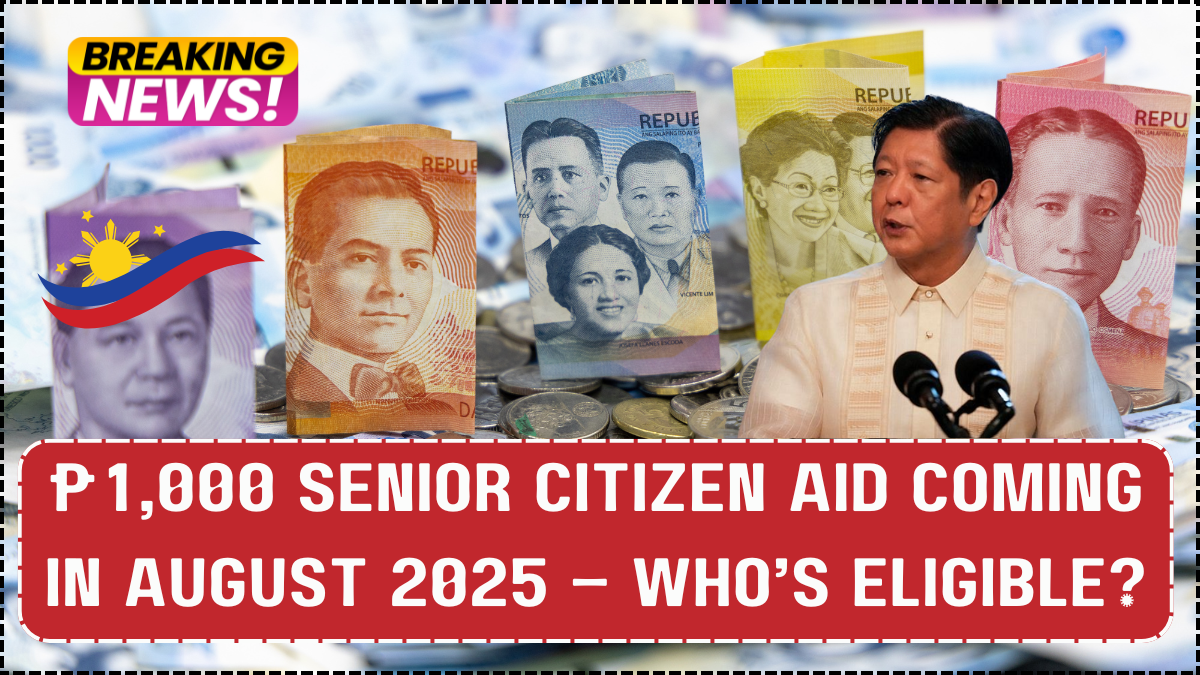 ₱1,000 Senior Citizen Aid Coming in August 2025 – Who’s Eligible?