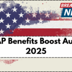 SNAP Benefits Boost August 2025 – How Much You’ll Receive This Month