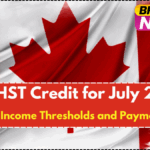 GST/HST Credit for July 2025 – Updated Income Thresholds and Payment Dates