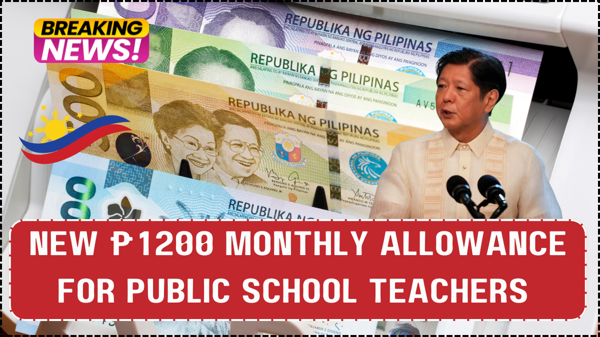 New ₱1200 Monthly Allowance for Public School Teachers – Starts July 2025