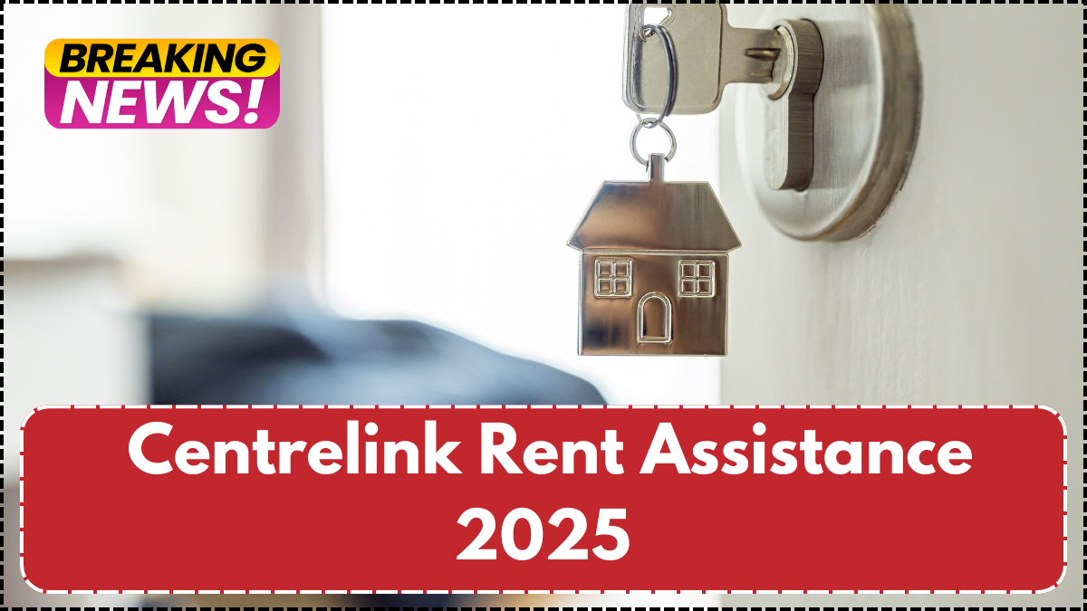 Centrelink Rent Assistance 2025 – Increased Amount and New Eligibility