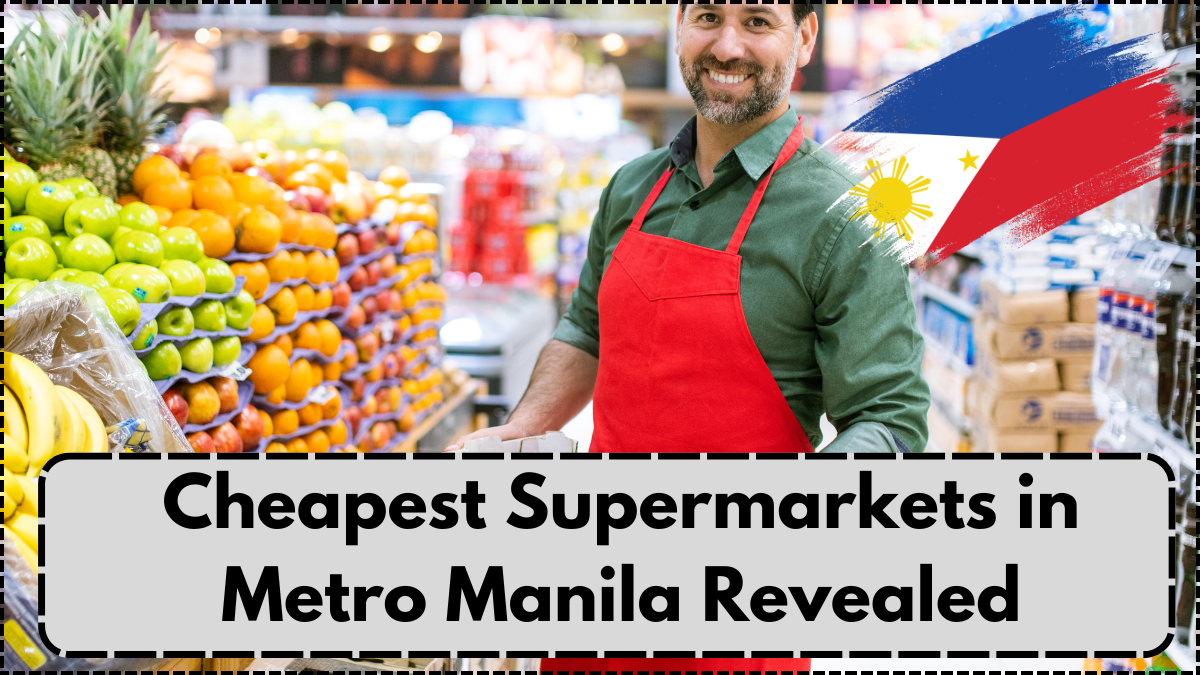Cheapest Supermarkets in Metro Manila Revealed