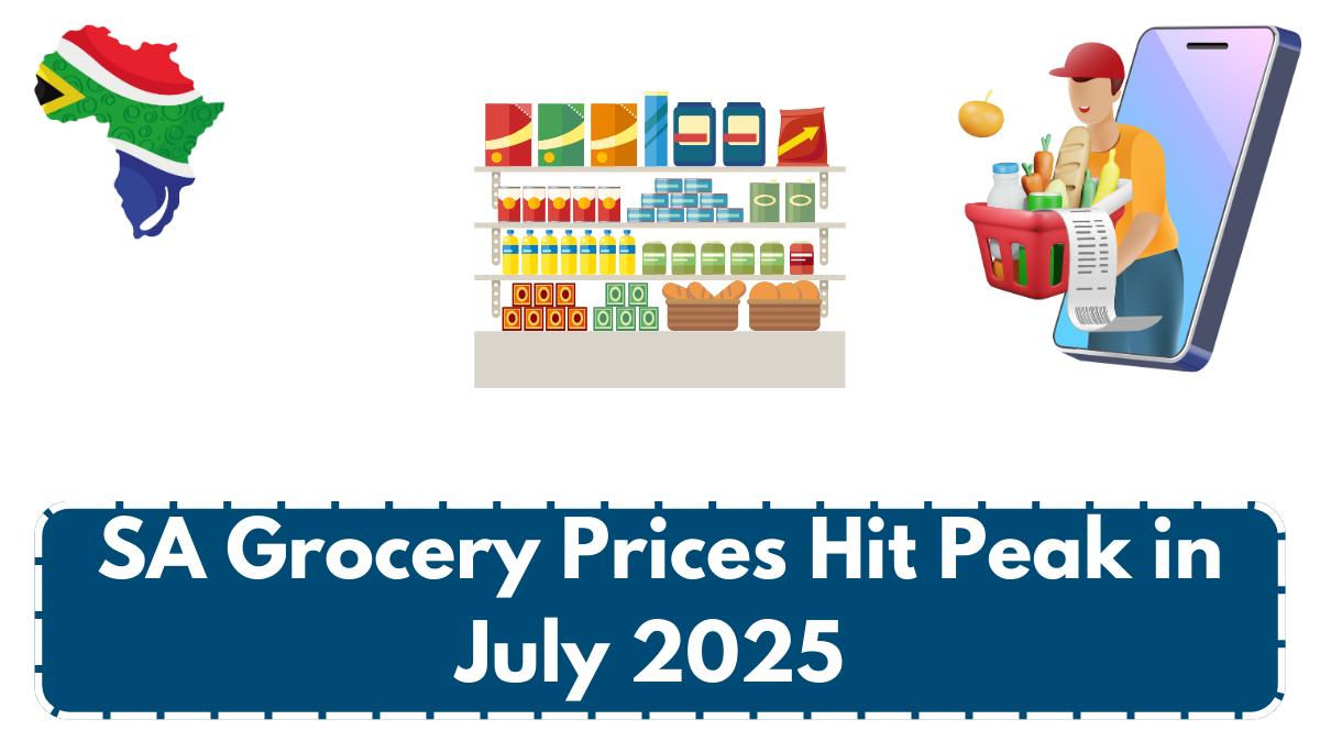 SA Grocery Prices Hit Peak in July 2025 – What You Need to Know