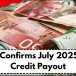 CRA Confirms July 2025 HST Credit Payout – Full Payment Schedule by Province