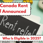 $430 Canada Rent Relief Announced: Who Is Eligible in 2025?