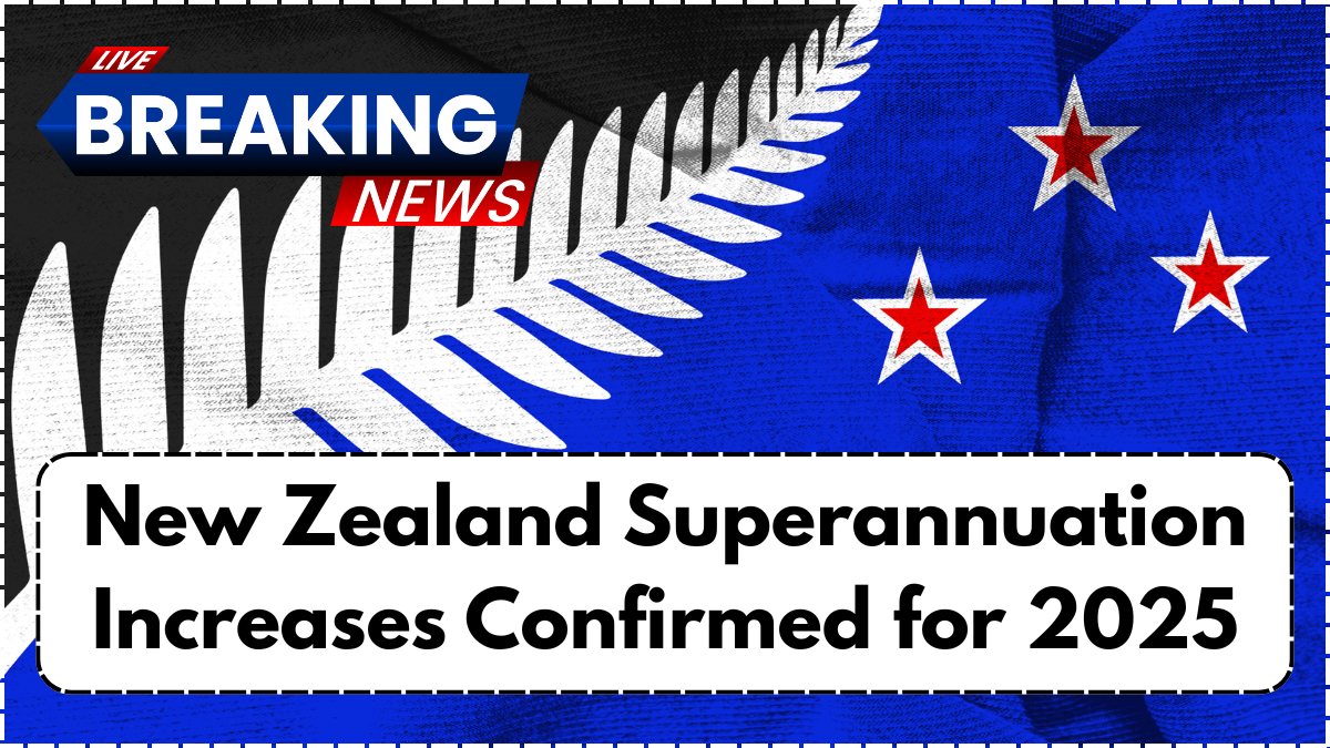 New Zealand Superannuation Increases Confirmed for 2025