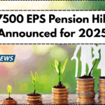 ₹7500 EPS Pension Hike Announced for 2025