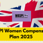 WASPI Women Compensation Plan 2025 – Payment Details and Timeline