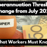 Superannuation Threshold Change from July 2025 – What Workers Must Know