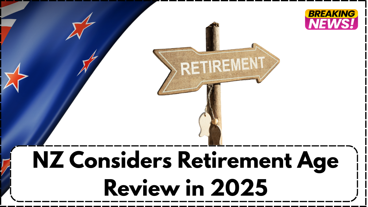NZ Considers Retirement Age Review in 2025