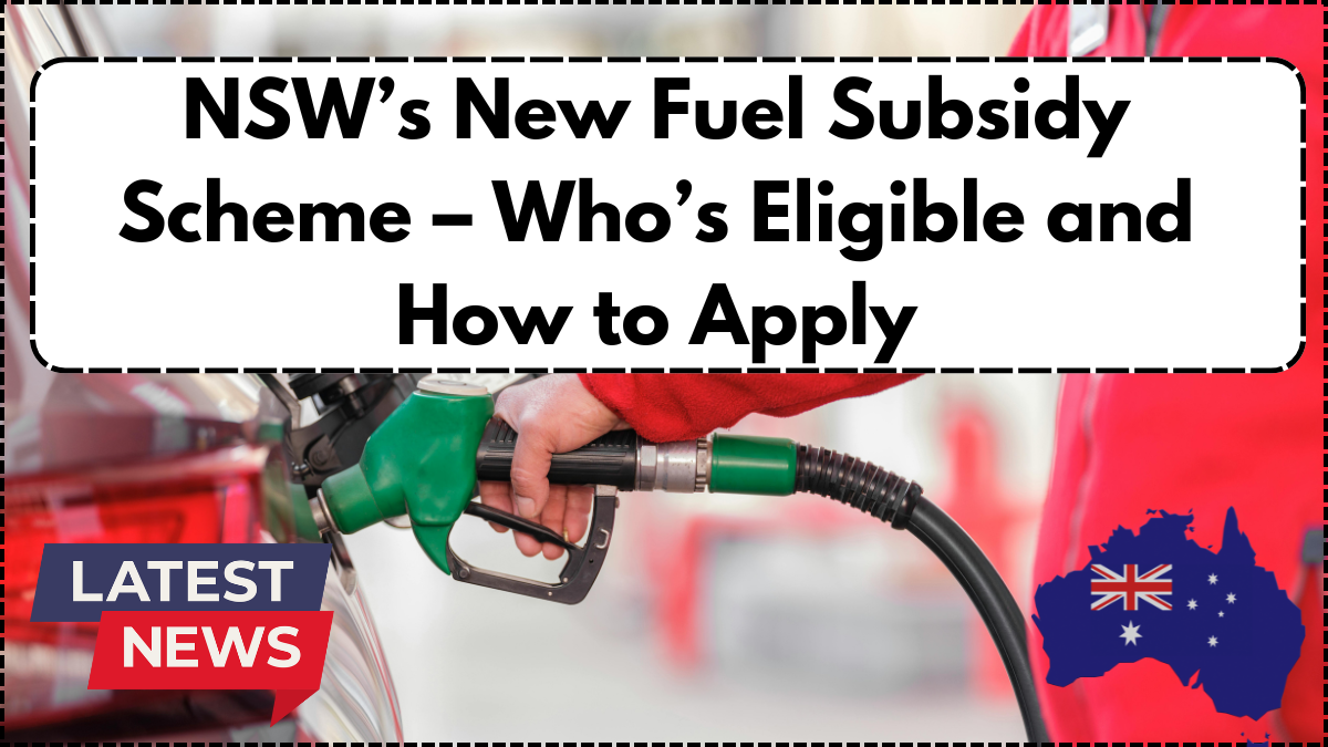 NSW’s New Fuel Subsidy Scheme – Who’s Eligible and How to Apply