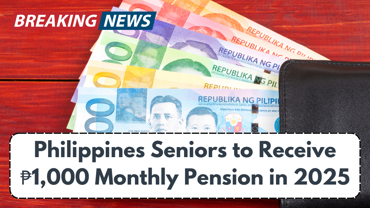 Philippines Seniors to Receive ₱1,000 Monthly Pension in 2025 – Who Qualifies?