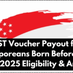 GST Voucher Payout for Singaporeans Born Before 1970 – July 2025 Eligibility & Amount