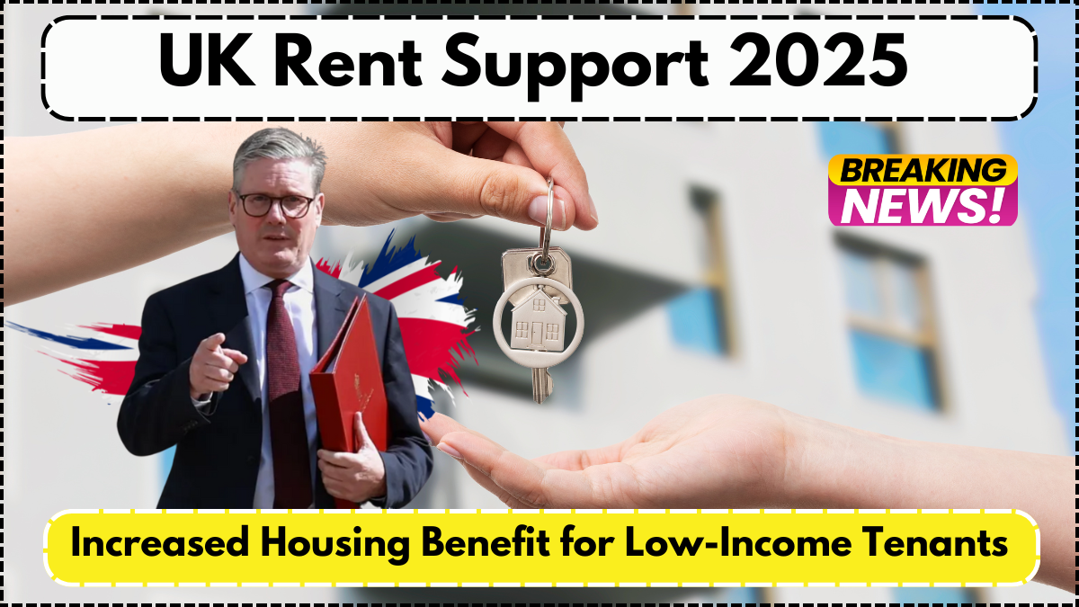 UK Rent Support 2025 – Increased Housing Benefit for Low-Income Tenants