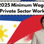 July 2025 Minimum Wage Hike for Private Sector Workers – NCR and Region List