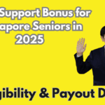 $900 Support Bonus for Singapore Seniors in 2025 – Eligibility & Payout Dates