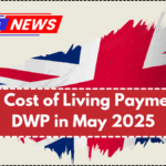 £450 Cost of Living Payment by DWP in May 2025