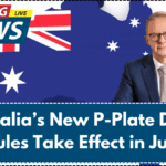 Australia’s New P-Plate Driver Rules Take Effect in July