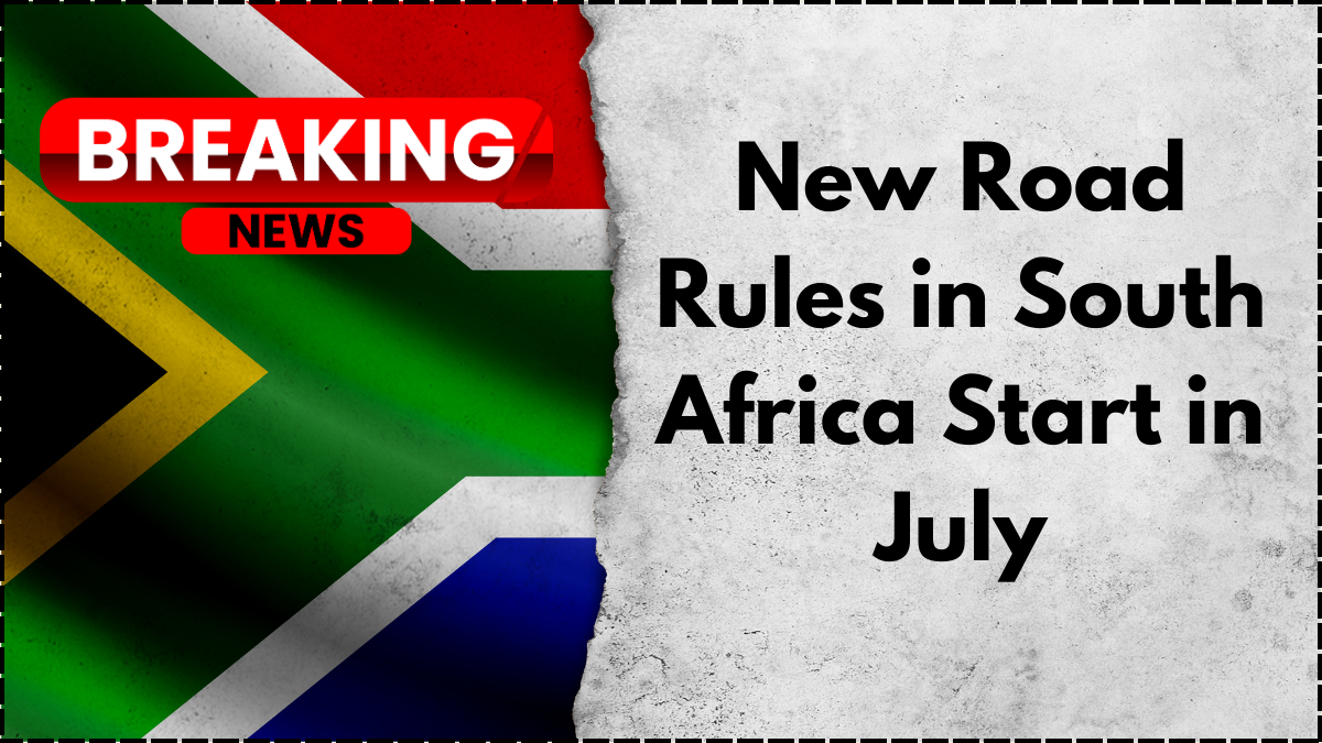 New Road Rules in South Africa Start in July