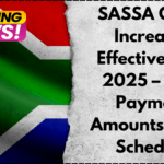 SASSA Grant Increases Effective June 2025 – New Payment Amounts & Full Schedule