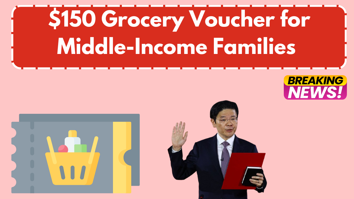 $150 Grocery Voucher for Middle-Income Families – Singapore May 2025 Update