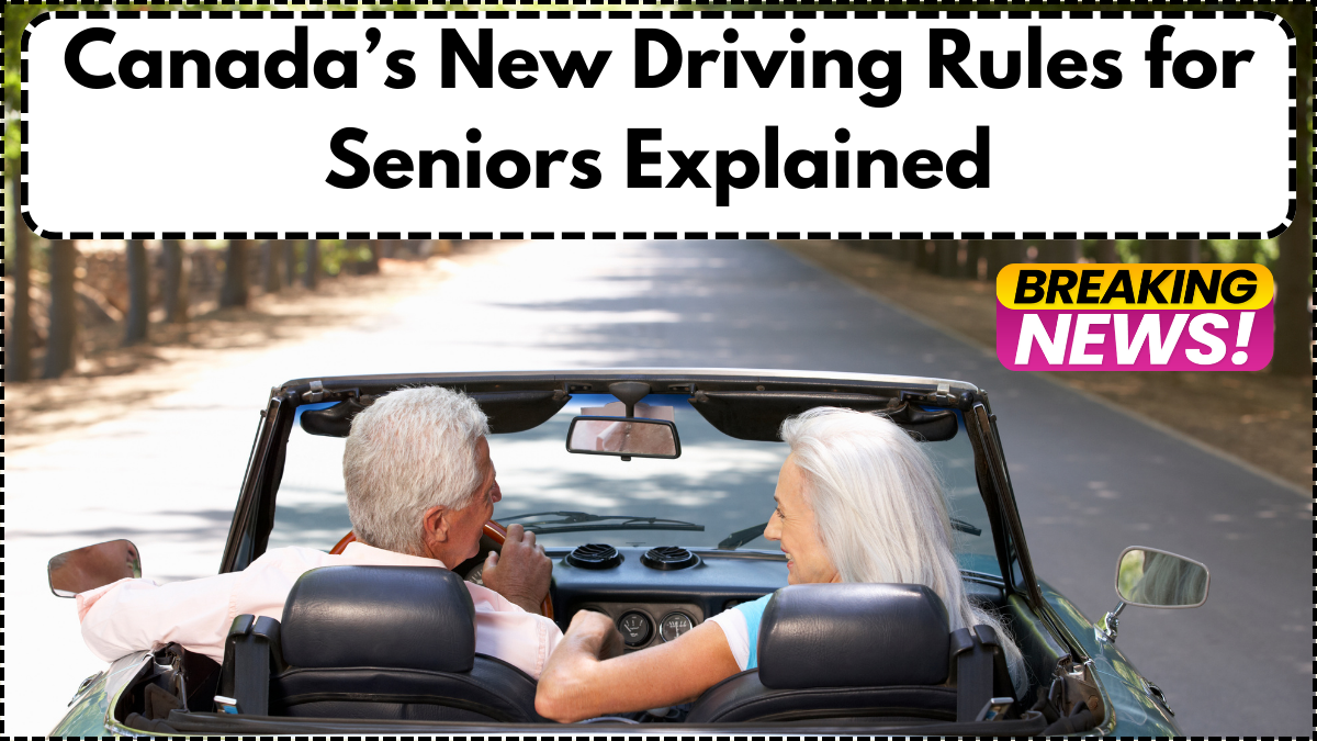 Canada’s New Driving Rules for Seniors Explained