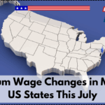 Minimum Wage Changes in Multiple US States This July