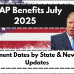 SNAP Benefits July 2025 – Payment Dates by State & New EBT Updates