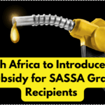 South Africa to Introduce Fuel Subsidy for SASSA Grant Recipients – July 2025 Trial Begins
