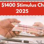 IRS $1400 Stimulus Check 2025 – Fact Check, Eligibility & Release Status