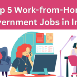 Top 5 Work-from-Home Government Jobs in India With No Age Limit – 2025 Openings
