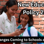 New Education Policy 2025 – Major Changes Coming to Schools and Exams