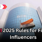 SEBI 2025 Rules for Finance Influencers -What You Can & Can't Promote