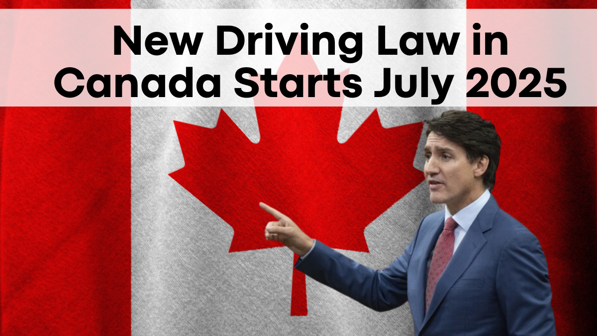 New Driving Law in Canada Starts July 2025 – What Every Driver Must Know