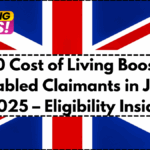 £250 Cost of Living Boost for Disabled Claimants in June 2025 – Eligibility Inside