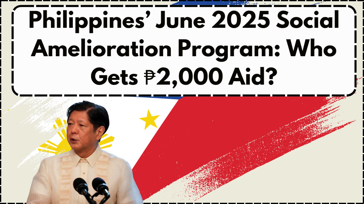 Philippines’ June 2025 Social Amelioration Program: Who Gets ₱2,000 Aid?